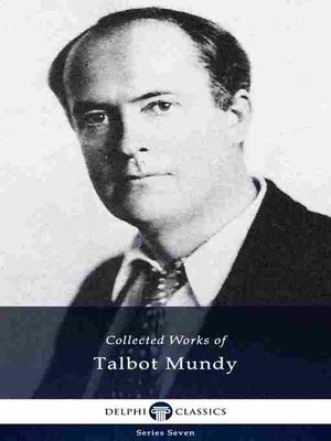 cover image of Delphi Collected Works of Talbot Mundy (Illustrated)